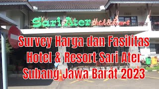 Survey Harga dan Fasilitas Hotel n Resort Sari Ater Subang Jawa Barat 2023