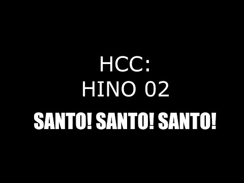 HINO 002 (HCC) - SANTO! SANTO! SANTO!
