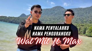 Download lagu Nama Penyalahku Nama Pengurangku - Wat Mit Featuring Max #pop #dayak #music mp3 Download lagu Nama Penyalahku Nama Pengurangku - Wat Mit Featuring Max #pop #dayak #music mp3