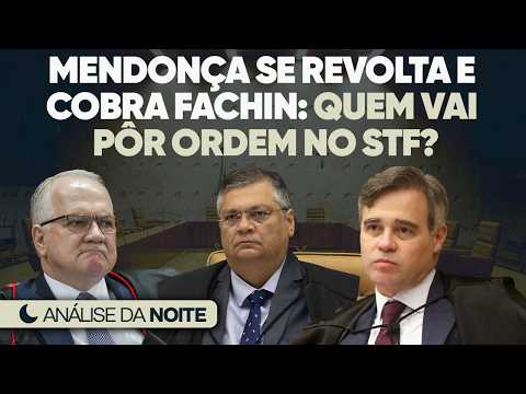 🚨 Mendonça Reage a Dino e Cobra Fachin: O STF Virou Uma Várzea!