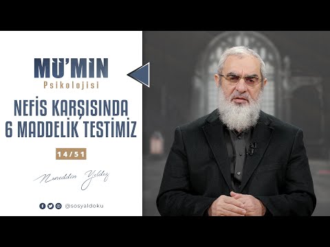 NEFİS KARŞISINDA 6 MADDELİK TESTİMİZ | MÜ'MİN PSİKOLOJİSİ | 14/51