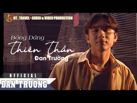 BÓNG DÁNG THIÊN THẦN || ĐAN TRƯỜNG