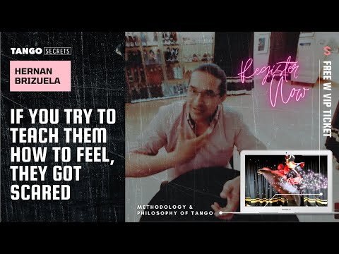 Ultimate Tango Wisdom presents Hernan Brizuela - If you try to teach them to feel, they get scared