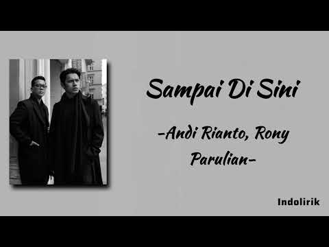 Sampai Di Sini - Rony Parulian, Andi Rianto | Lirik Lagu