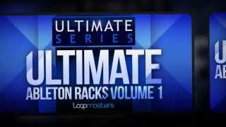 Video thumbnail for Ultimate Ableton Racks Vol. 1 - Ableton Live 9 Racks by Loopcloud