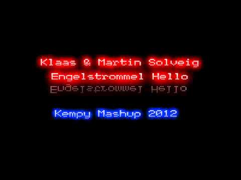 Klaas & Martin Solveig -Engelstrommel Hello (Kempy Mashup 2012)
