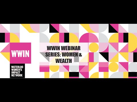 WWIN Webinar | Women and Wealth: How women are changing the economy, wealth management and giving