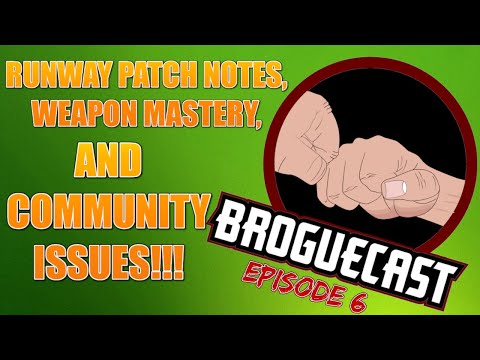 BROGUECAST EPISODE 6!!! - RUNWAY PATCH NOTES, WEAPON MASTERY, AND COMMUNITY ISSUES!! - ROGUE COMPANY