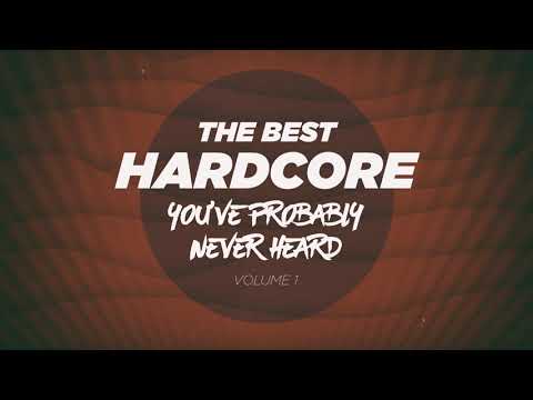 The Best Hardcore (You've Probably Never Heard) Vol.1