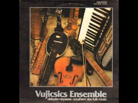 Vujicsics Ensemble - Southern Slav Folk Music (1980)