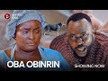 OBA OBINRIN 1 - Latest 2022 Yoruba Movie Starring; Odunlade Adekola | Fausat Balogun | Dele Olayinka