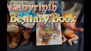 Labyrinth: Bestiary - A Definitive Guide to the Creatures of the Goblin King's Realm Quick Review
