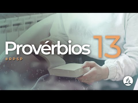 Provérbios 13 - Reavivados Por Sua Palavra | #RPSP