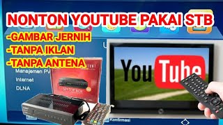 Download lagu Nonton Youtube Di Tv Dengan Set Top Box Tanpa Iklan mp3 Download lagu Nonton Youtube Di Tv Dengan Set Top Box Tanpa Iklan mp3
