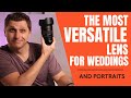 The Most Versatile Lens for Wedding and Portrait Photographers 24-70 mm f2.8 and why