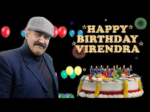 VIRENDRA HAPPY BIRTHDAY TO YOU