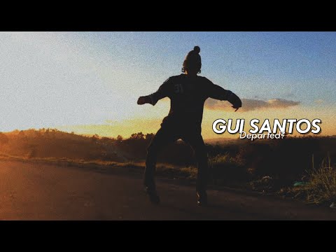 Gui Santos ‹ Departed? › WEEH ®