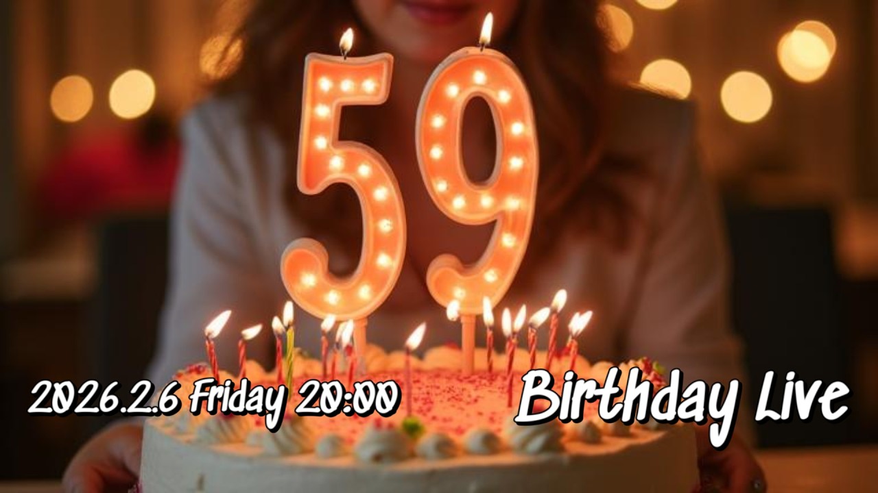 2026.2.6 Birthday LIVE
