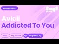 Addicted To You (Piano Karaoke Demo) Avicii 