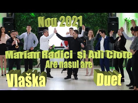 Marian Radici si Adi Ciote - Are nasu are (Duetul supermanilor / Vlaška 2021)