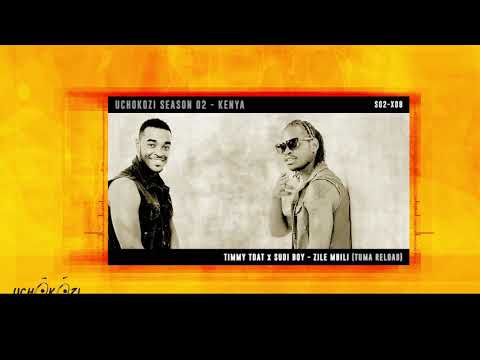 Uchokozi Season 02 [Kenya] -- 08 Timmy Tdat x Sudi Boy - Zile Mbili [Tuma Reload]