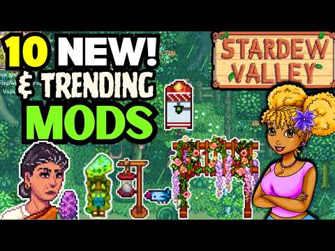 10 NEW Stardew Valley Mods That I'm Already ADDICTED to right now!