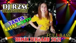 Download lagu DJ RERE MONIQUE R2M - REMIX TANPA BATAS WAKTU ||FULL BASS mp3 Download lagu DJ RERE MONIQUE R2M - REMIX TANPA BATAS WAKTU ||FULL BASS mp3