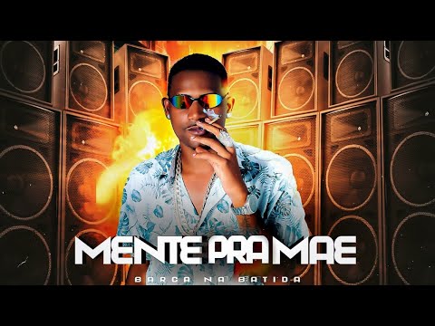 MENTE PRA MÃE - BARCA NA BATIDA