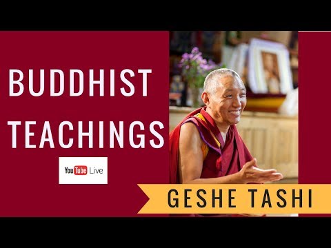 Buddhism for beginners | Geshe Tashi | #2  part 1