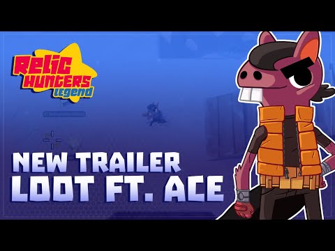 Relic Hunters Legend New Alpha Loot Trailer Featuring Ace!