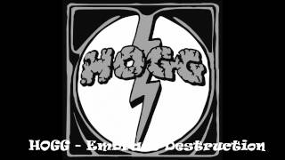 HOGG - Embrace Destruction