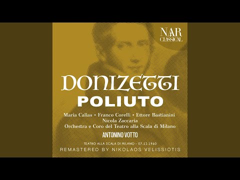 Poliuto, In.63, IGD 59, Act III: "Donna!... Malvagio!" (Poliuto, Paolina)