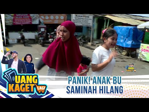 Panik! Anak Bu Saminah Hilang - Uang Kaget Lagi