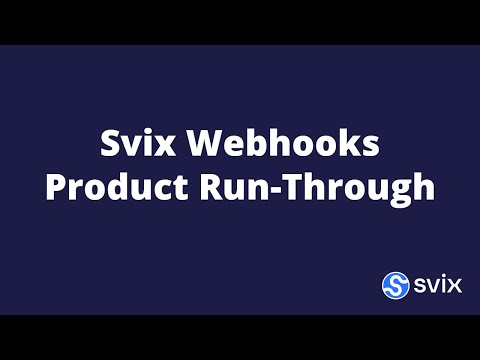 Svix Webhooks Service - Quick Run-through