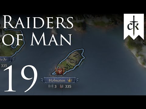 Crusader Kings III | Raiders of Man | Episode 19