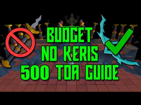 BUDGET NO KERIS 500 ToA Guide (OSRS)