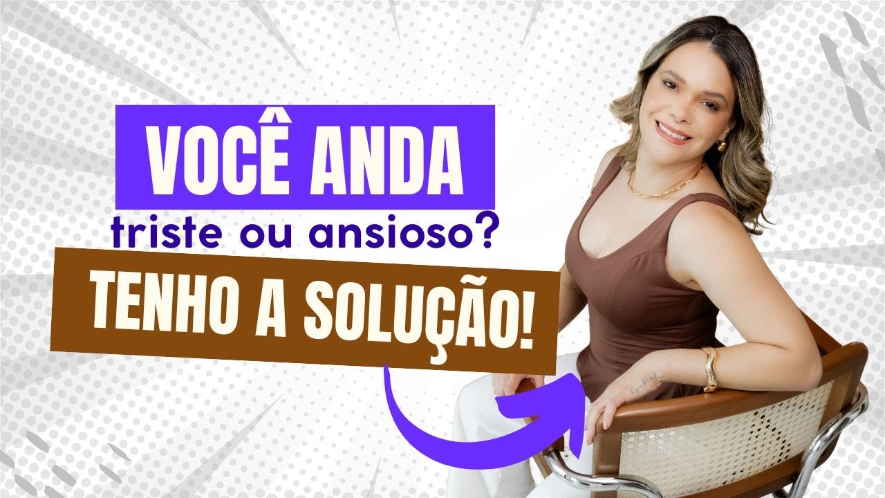 Sentindo-se Ansioso ou Triste? Saiba como a Terapia pode ajudar | Danielle Menezes