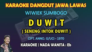 Download lagu Duwit Wiwiek Sumbogo Karaoke (Seneng intok duwit) Dangdut Jawa nada wanita Eb mp3