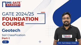 L8 Soil Classification-1 | Geotech for GATE & PSU's | Sandeep Adari Sir