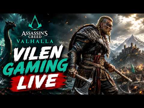 Now Valroant, Assassin's Creed Valhalla Done | Stream 2 | VilenGamingLive