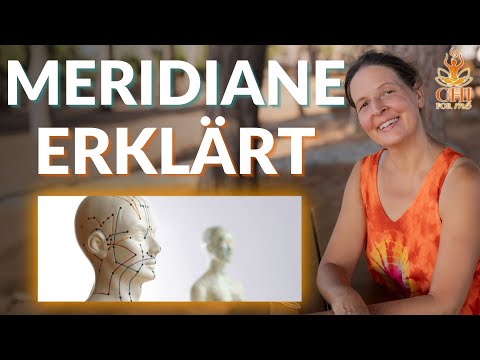 Die Meridiane – Lerne Dein inneres ENERGIESYSTEM kennen