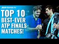 Top 10 Best ATP Finals Tennis Matches Ever! 1990-present