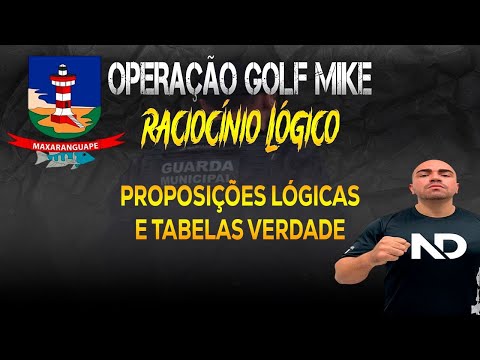 PROPOSIÇÕES LÓGICAS E TABELAS VERDADE - RLM - GCM MAXARANGUAPE-RN