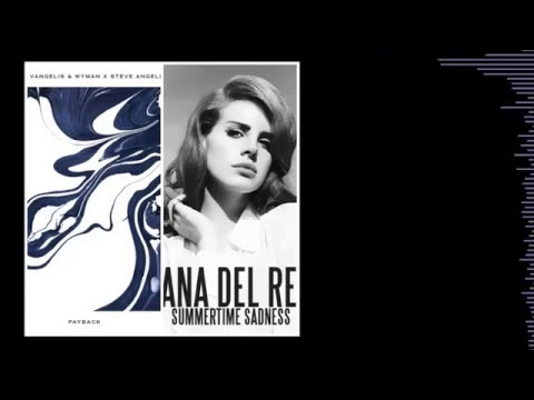 S.A. & Dimitri Vangelis & Wyman vs Lana Del Rey - Payback Sadness (Fivestars Mashup)