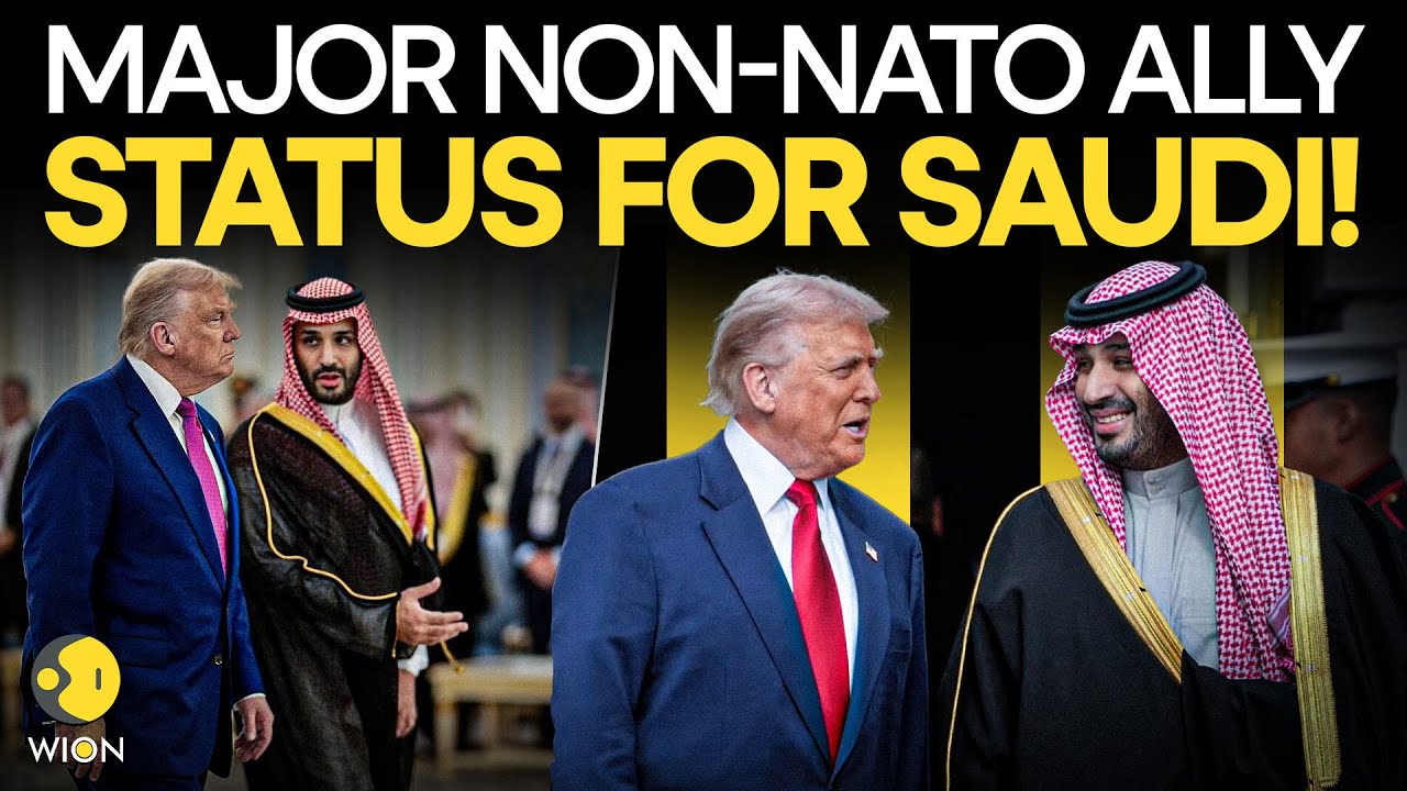 U.S.- Saudi Arabia: Trump Elevates Saudi Arabia to Major Non-NATO Ally | WION Originals