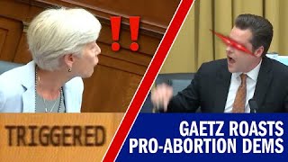TRIGGERED: Gaetz Roasts Pro-Abortion Democrats