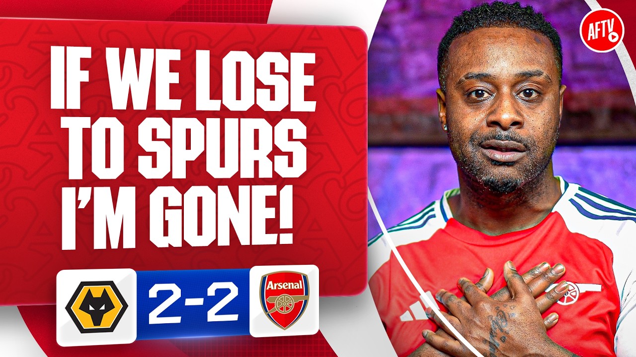 IF We Lose To Spurs.. I'M GONE! (LV) | Wolves 2-2 Arsenal