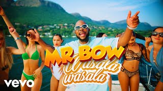 Mr Bow - Wasala Wasala (Official Music Video)