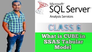 What is CUBE in SSAS Tabular Model | SSAS Realtime