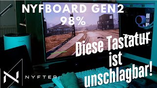Nyfter Nyfboard Gen2 98% ist das die beste Gaming Tastatur?